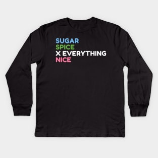 Sugar Spice and Everything Nice Power Puff Girls Kids Long Sleeve T-Shirt